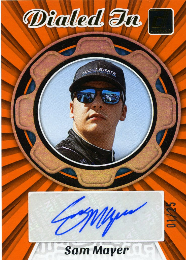 Detailed Image of Sam Mayer - 2024 Donruss Racing Dialed In Autographs Orange
